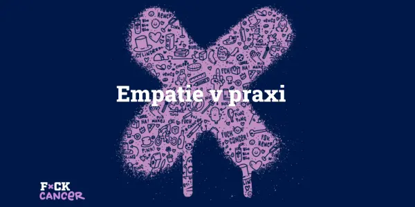 Empatie v praxi: Pavla Doláková o podpoře onkologických pacientů